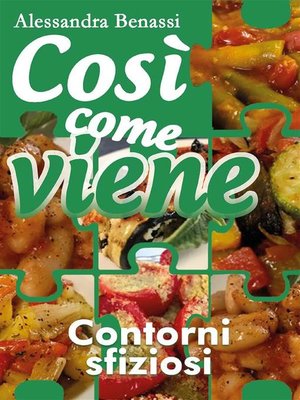 cover image of Così come viene. Contorni sfiziosi